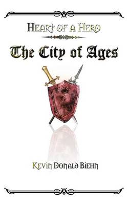 Heart of a Hero the City of Ages (Paperback)