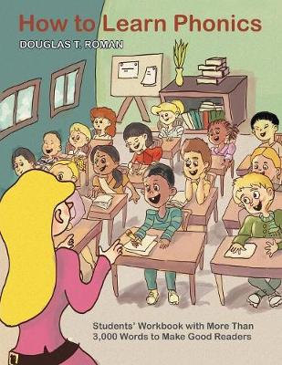 How to Learn Phonics: Students' Workbook with More Than 3,000 Words to Make Good Readers (Paperback)