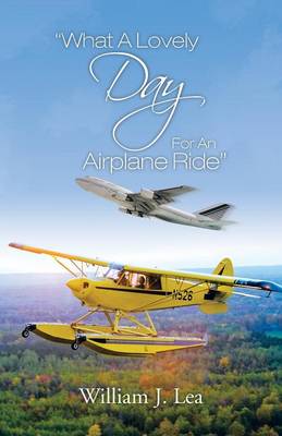 What a Lovely Day for an Airplane Ride (Paperback)