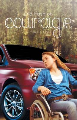 Old Fashion Courage (Paperback)