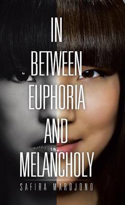 In Between Euphoria and Melancholy (Hardback)
