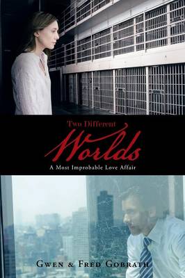 Two Different Worlds: A Most Improbable Love Affair (Paperback)