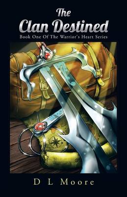 The Clan Destined: Book One of the Warrior's Heart Series (Paperback)