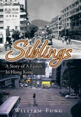 Siblings: A Story of a Family in Hong Kong (Hardback)