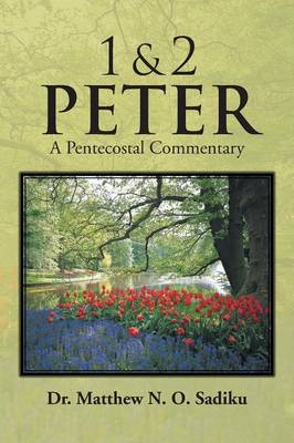 1 & 2 Peter: A Pentecostal Commentary (Paperback)