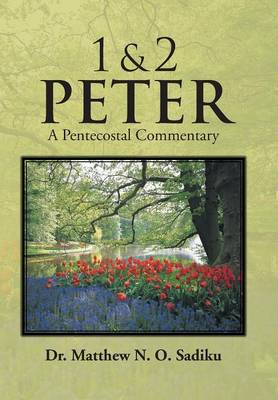 1 & 2 Peter: A Pentecostal Commentary (Hardback)