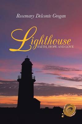 Lighthouse: Faith, Hope and Love (Paperback)