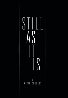 Still as It Is (Hardback)