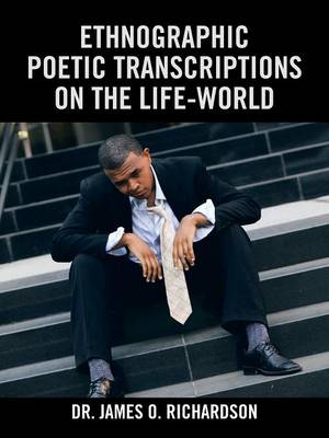 Ethnographic Poetic Transcriptions on the Life-World (Paperback)
