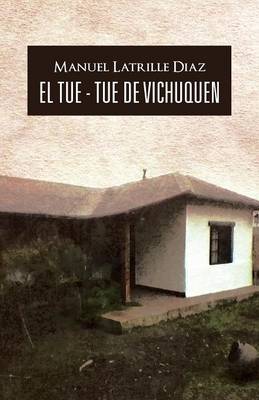 El Tue - Tue de Vichuquen (Paperback)