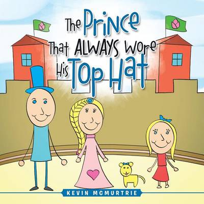 The Prince That Always Wore His Top Hat (Paperback)