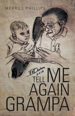 Tell Me Again Grampa (Paperback)