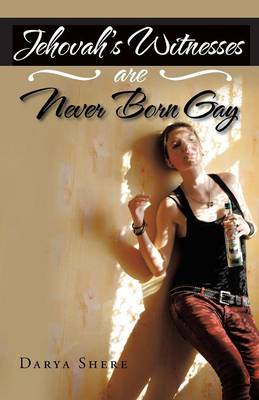 Jehovah's Witnesses Are Never Born Gay (Paperback)