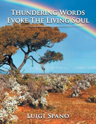 Thundering Words Evoke the Living Soul (Paperback)