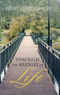 Through the Bridges of Life (Hardback)