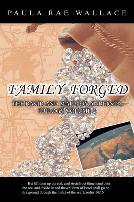 Family Forged: The David and Mallory Anderson Trilogy Volume 2 (Paperback)