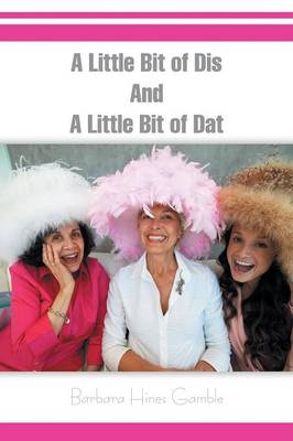 A Little Bit of Dis and a Little Bit of DAT (Paperback)