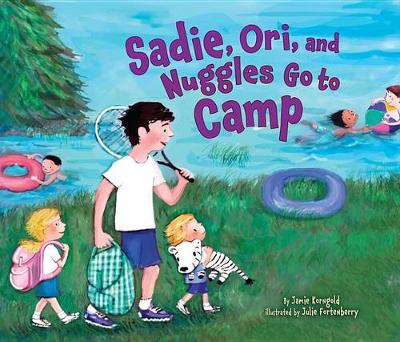 Sadie,Ori and Nuggles Go to Camp (Paperback)