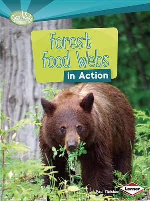 Forest Food Webs in Action - Searchlight Books What is a Food Web (Paperback)
