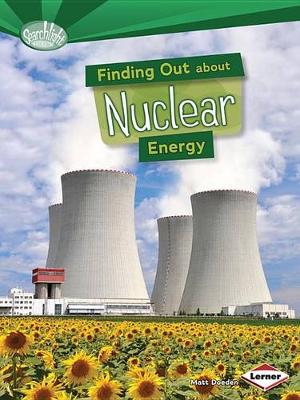 Finding Out About Nuclear Energy - Searchlight Energy Sources (Paperback)