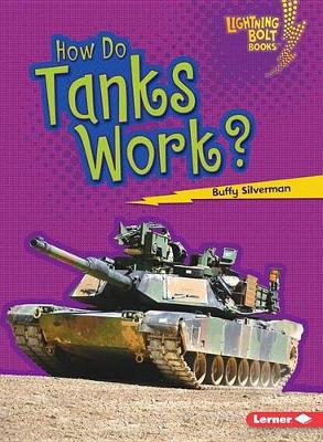 How Do Tanks Work - How Vehicles Work Lightning Bolt (Paperback)