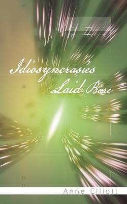 Idiosyncrasies Laid Bare (Paperback)