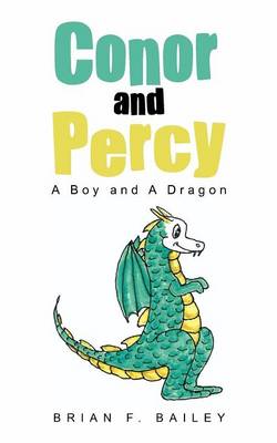 Conor and Percy: A Boy and a Dragon (Paperback)