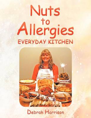Nuts to Allergies: Everyday Kitchen (Paperback)