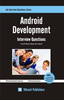 Android Development: Interview Questions You'll Most Likely Be Asked (Paperback)
