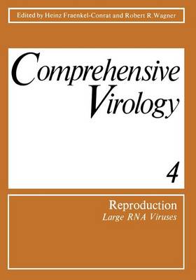 Comprehensive Virology: 4 Reproduction: Large RNA Viruses - Comprehensive Virology 4 (Paperback)