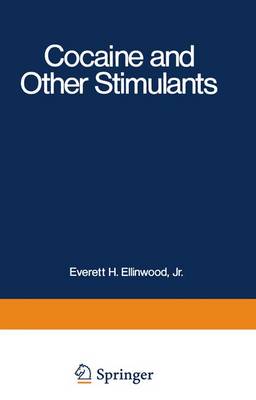 Cocaine and Other Stimulants - Advances in Behavioral Biology 21 (Paperback)
