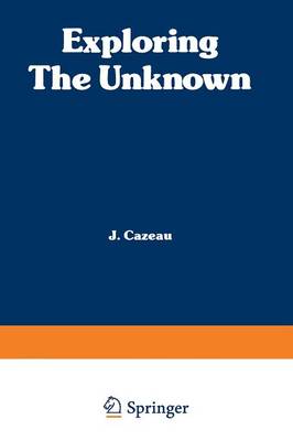 Exploring the Unknown: Great Mysteries Reexamined (Paperback)