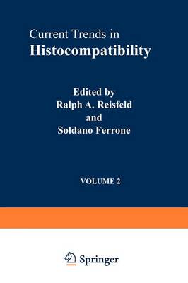 Current Trends in Histocompatibility: Current Trends in Histocompatibility Biological and Clinical Concepts v. 2 (Paperback)