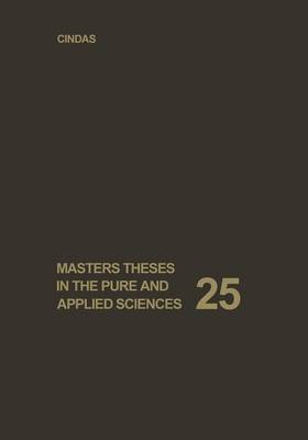 Masters Theses in the Pure and Applied Sciences: Accepted by Colleges and Universities of the United States and Canada - Masters Theses in the Pure and Applied Sciences 25 (Paperback)