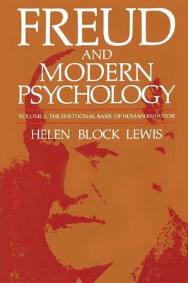 Freud and Modern Psychology: The Emotional Basis of Human Behavior - Emotions, Personality, and Psychotherapy (Paperback)