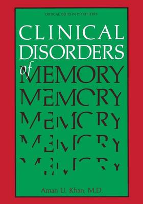 Clinical Disorders of Memory - Critical Issues in Psychiatry (Paperback)