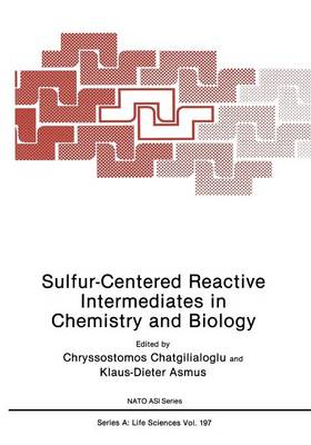 Sulfur-Centered Reactive Intermediates in Chemistry and Biology - NATO Science Series A 197 (Paperback)