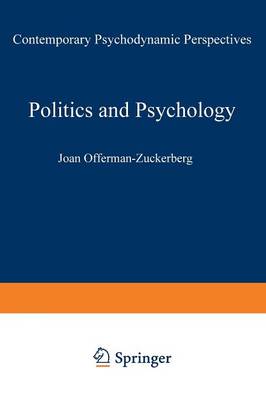 Politics and Psychology: Contemporary Psychodynamic Perspectives (Paperback)