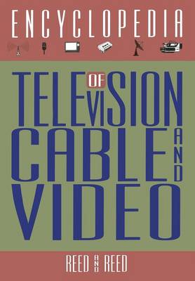 The Encyclopedia of Television, Cable, and Video (Paperback)