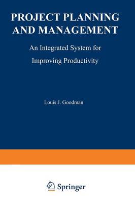 Project Planning and Management: An Integrated System for Improving Productivity (Paperback)