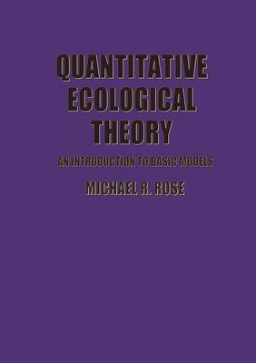 Quantitative Ecological Theory: An Introduction to Basic Models (Paperback)