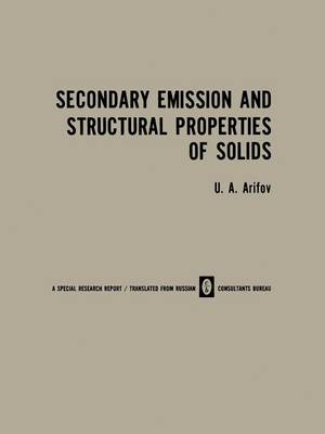 Secondary Emission and Structural Properties of Solids (Paperback)