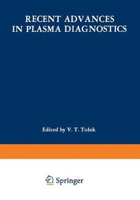 Recent Advances in Plasma Diagnostics / Diagnostika Plasmy /: Volume 3: Corpuscular, Correlation, Bolometric, and Other Techniques (Paperback)