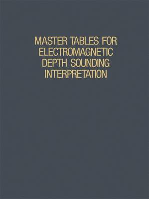 Master Tables for Electromagnetic Depth Sounding Interpretation - IFI Data Base Library (Paperback)