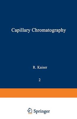 Gas Phase Chromatography: Volume II: Capillary Chromatography (Paperback)