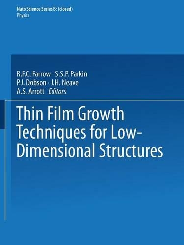Thin Film Growth Techniques for Low-Dimensional Structures - NATO Science Series B: 163 (Paperback)