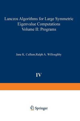 Lanczos Algorithms for Large Symmetric Eigenvalue Computations Vol. II Programs - Progress in Scientific Computing 4 (Paperback)