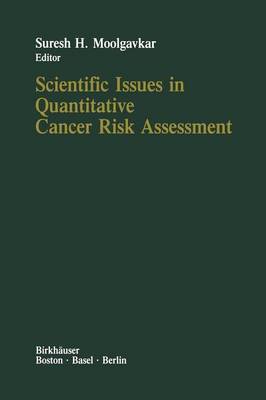 Scientific Issues in Quantitative Cancer Risk Assessment (Paperback)
