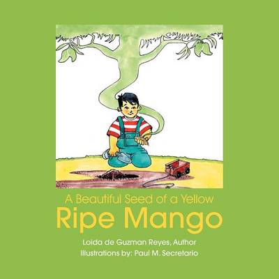 A Beautiful Seed of a Yellow Ripe Mango (Paperback)