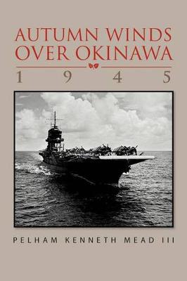 ''Autumn Winds Over Okinawa, 1945'' (Paperback)
